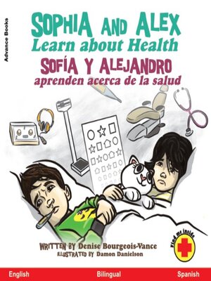 cover image of Sophia and Alex Learn About Health / Sofía y Alejandro aprenden acerca de la salud